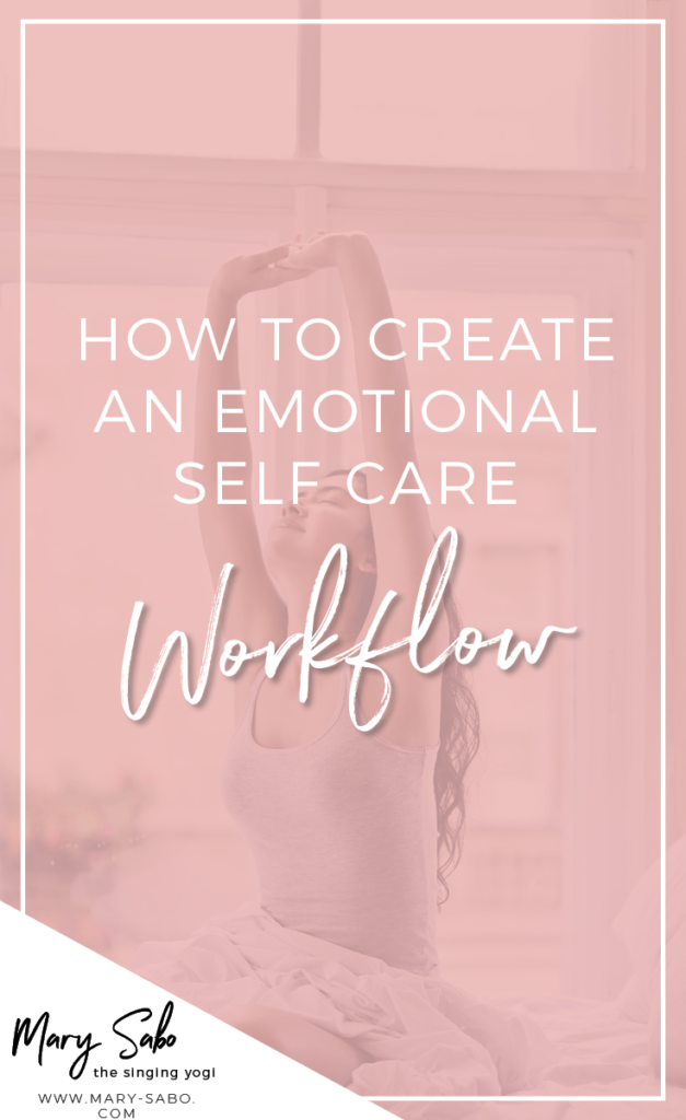 How to Create an Emotional Self Care Workflow